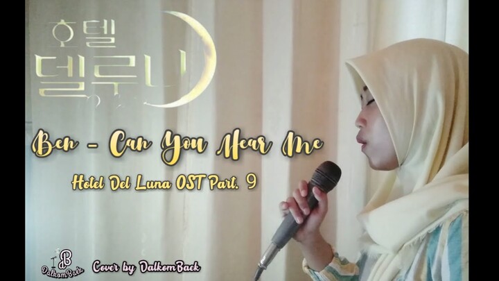 Ben (벤)-Can You Hear Me (내 목소리 들리니) Hotel Del Luna OST | (w/Indonesian Sub)