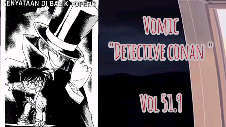 [Detective Conan] - Kenyataan Dibalik Topeng Vol 51.9