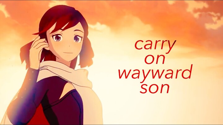 RWBY AMV: "Carry On Wayward Son"