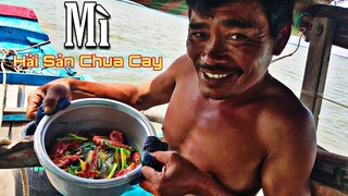THỬ CÀO • Nấu Mì Hải Sản Chua Cay | Ngư Dân Miền Tây