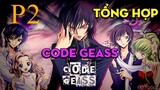 Tóm Tắt " Code Geass" | P2 | AL Anime