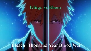 BLEACH: THOUSAND-YEAR BLOOD WAR | Ichigo VS Ebern