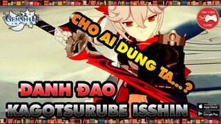 Genshin Impact VŨ KHÍ || Kagotsurube Isshin - ĐÁNH GIÁ & NHÂN VẬT PHÙ HỢP || Thư Viện Game