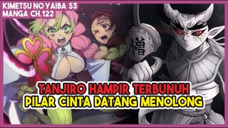 KNY S3 (ch.122) | Tanjiro HAMPIR TERBUNUH!!! Pilar Cinta Kanroji Mitsuri Datang Menolong!!