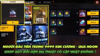 FREE FIRE | NGƯỜI ĐẦU TIÊN TRÚNG 9999 KIM CƯƠNG - SHOP HỘP MA THUẬT CÓ UPDATE THÊM KHÔNG?