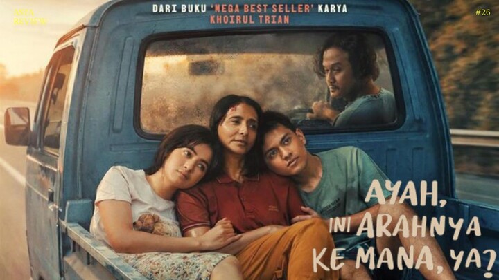 AYAH, INI ARAHNYA KEMANA YA? (2026)