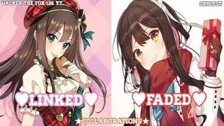 [Collaboration ft. Skylest] Nightcore - Linked ✘ Faded ~ {Switching Vocals} •Valentine's Special•