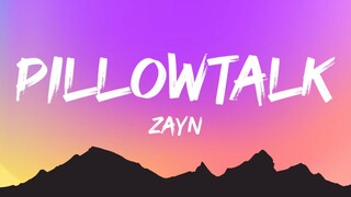 ZAYN - PILLOWTALK (Lyrics)