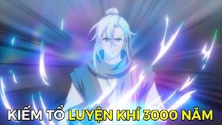 Luyện Khí Luyện 3000 Năm Tập 13