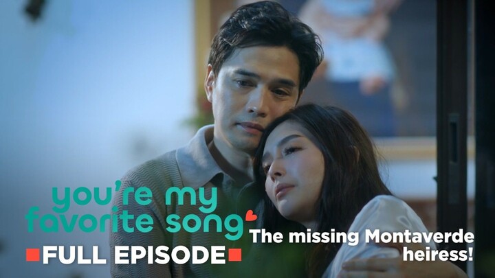 You're My Favorite Song: The Missing Montaverde heiress! (Full Episode 3) List June 24,2026