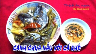 Canh chua cá khô, món độc nhất vô nhị