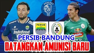 Mantap! PERSIB Datangkan Amunisi Baru, Jelang Lawan PSS Sleman