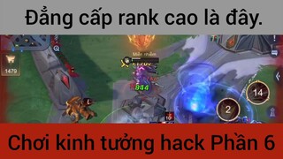 Đẳng cấp rank cao là đây p6