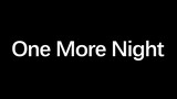 [MMD] โชว์สเต็ปเพลง One More Night