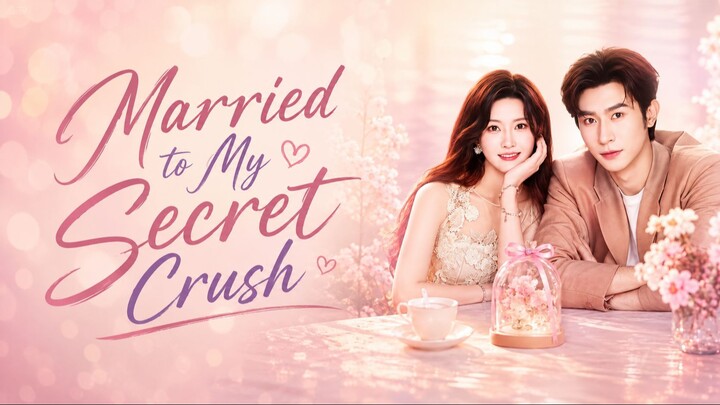 Married to My Secret Crush