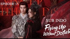 £l¥ïñg Úþ Wï†hðµ† Ðï§†µrß l TERBANG TANPA GANGGUAN EP15 SUB INDO