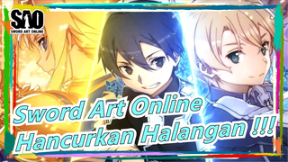 Sword Art Online|[Langsung Keren/MAD]Hancurkan Halangan Dan Melawan Takdir Sampai Akhir!