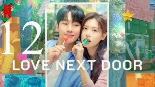 EP12 Love Next Door (2024)