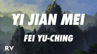 Fei Yu-ching - Yi Jian Mei (Xue hua piao piao) (Lyrics)