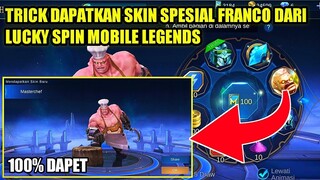 100% WORK!!! TRICK CARA DAPATKAN SKIN SPESIAL FRANCO DARI LUCKY SPIN MOBILE LEGENDS