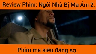 Review phim: Ngôi Nhà Bị Ma Ám 2 phi ma siêu đáng sợ