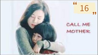 CALL ME MOTHER EP16 FINALE