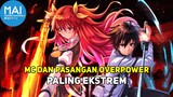 4 Anime Dimana MC dan Pasangannya Overpower Yang Terkuat dan Paling Ekstrem !!!