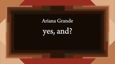 Ariana Grande - yes, and? [Lyric]