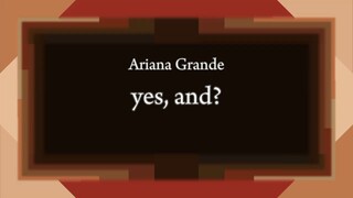 Ariana Grande - yes, and? [Lyric]
