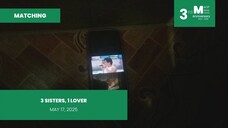 MATCHING: 3 Sisters, 1 Lover • May 17, 2025 | Magpakailanman