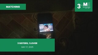 MATCHING: 3 Sisters, 1 Lover • May 17, 2025 | Magpakailanman