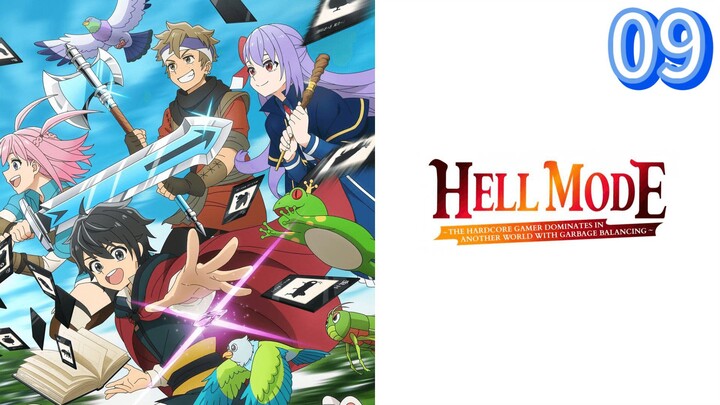 EP-09||Hell Mode: The Hardcore Gamer Dominates in Another World with Garbage Balancing||ENG SUB