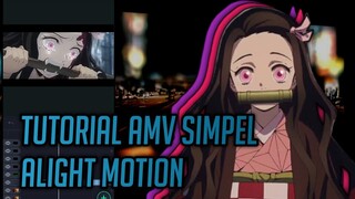 tutorial amv alight motion