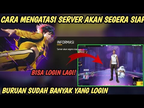 CARA MENGATASI SERVER AKAN SEGERA SIAP FF TERBARU JULI 2022 || CARA AGAR BISA LOGIN FF HARI INI