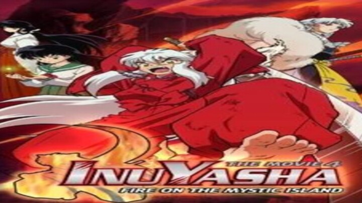 INUYASHA the Movie 4: Fire on the Mystic Island