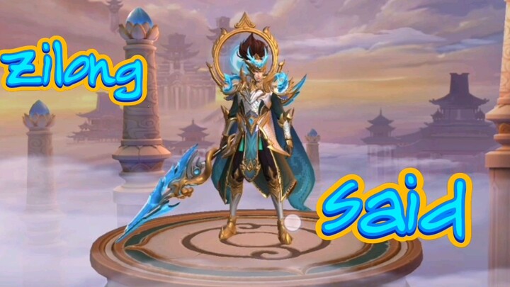 ZILONG SAID.