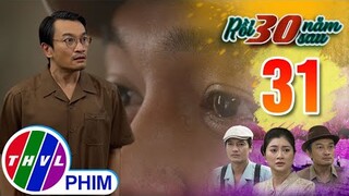 RỒI 30 NĂM SAU - TẬP 31[1]: Ông Lâm sững sờ khi nhìn thấy Duy Long xuất hiện trong nhà mình