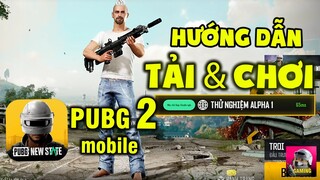 (Đã đóng Test) TẢI và CHƠI sớm PUBG NEW STATE - PUBGM 2 | StarBoyVN Gaming