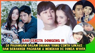 CINTA LOKASI!! 10 PASANGAN DRAMA CHINA YANG AKHIRNYA PACARAN DAN MENIKAH DI DUNIA NYATA