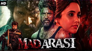 MADARASI 2025 Sivakarthikeyan New Action Movie 2025 Full Action New Release Blockbuster Film