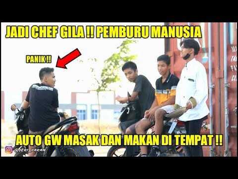 N3KAT ! PRANK JADI CHEF GILA  PEMBURU DAGING MANUSIA ! THE REAL PSIKOPAT ! PRANK INDONESIA BATAM