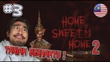TARIAN SIAM BERHANTU !! - Home Sweet Home EP 2 (Malaysia) "PART 3"