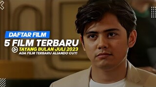 Top 5 Daftar Film Terbaru Yang Wajib Kalian Tonton | Tayang Bulan Juli 2023