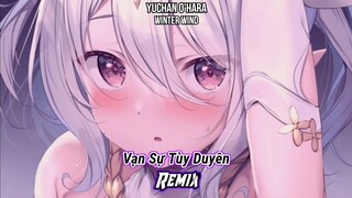 Nightcore - Vạn Sự Tùy Duyên (Hưng Hack Remix) - Quốc Thiên