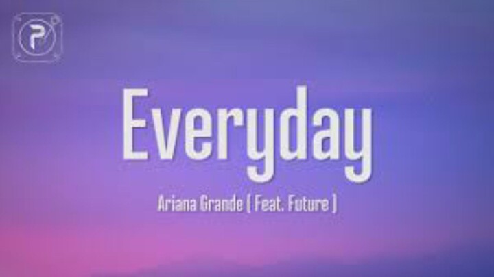 Ariana Grande - Everyday (Lyrics) ft. FutureVisit