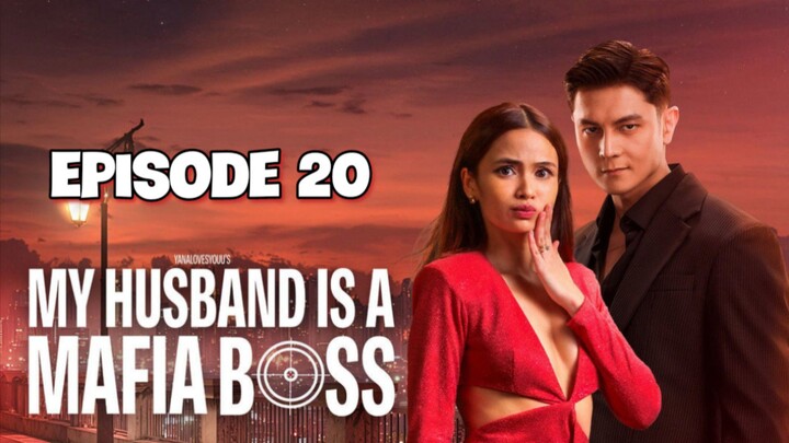 My Husband Is A Mafia BOSS - Episode 20