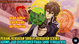 ADONIS GUNAKAN SIHIR OVERPOWERNYA DEMI KALAHKAN PASUKAN ELIT REDIA - alur cerita anime hametsu no ou