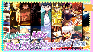 [Anime Mix] The Hot-blooded Era Never Ends_1