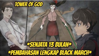 PEMBAHASAN LENGKAP BLACK MARCH SALAH SATU SENJATA 13 BULAN DI ANIME TOWER OF GOD!!!