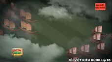 85 Đại Việt kiêu hùng - Vua Trần Duệ Tông và kế hoạch tấn công Chiêm Thành